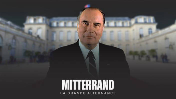 Mitterrand, la grande alternance